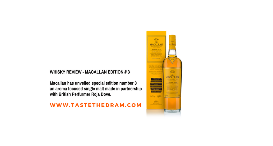 Whisky Review Macallan Edition Number 3 Taste The Dram